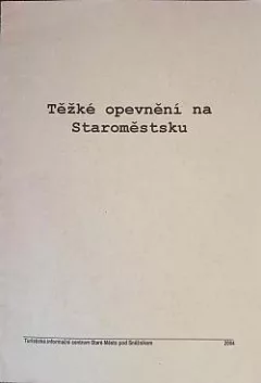 Těžké opevnění na Staroměstsku