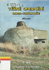 Těžké opevnění Odra - Krkonoše - 1.díl