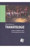 Thanatologie: Nauka o umírání a smrti