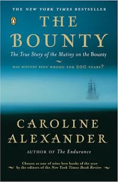 The Bounty. The True Story of the Mutiny on the Bounty