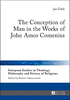 The Conception of Man in the Works of John Amos Comenius