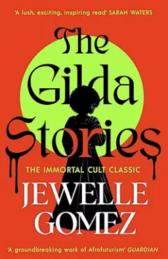 The Gilda Stories: The immortal cult classic
