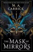 The Mask of Mirrors: The Rook and Rose 1