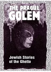 The Prague Golem: Jewish stories of the ghetto