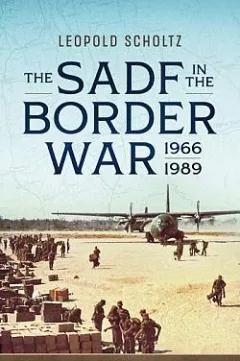The SADF in the Border War 1966-1989