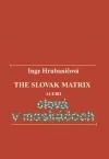 The Slovak Matrix alebo slová v maskáčoch