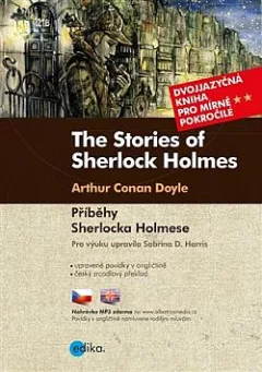 The Stories of Sherlock Holmes / Příběhy Sherlocka Holmese (dvojjazyčná kniha)