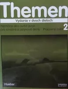 Themen: Vydanie v dvoch dieloch: Nemčina ako cudzí jazyk pre stredné a jazykové školy. Pracovný zošit 2