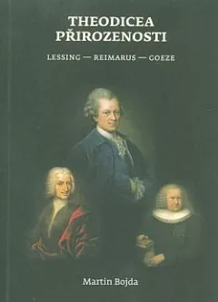 Theodicea přirozenosti: Lessing, Reimarus, Goeze