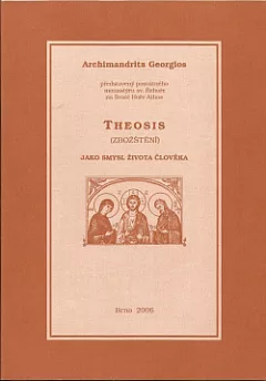 Theosis (zbožštění) jako smysl života člověka