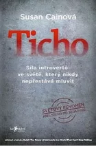 Ticho: Síla introvertů ve světě, který nikdy nepřestává mluvit