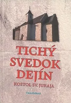 Tichý svedok dejín: Kostol sv. Juraja