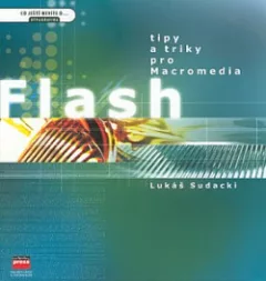 Tipy a triky pro Macromedia Flash