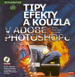 Tipy, efekty a kouzla v Adobe Photoshopu