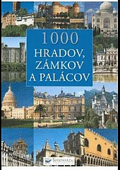 Tisíc hradov, zámkov a palácov