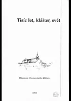 Tisíc let, klášter, svět - Pocta k mileniu břevnovského kláštera