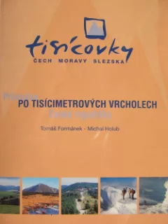Tisícovky Čech, Moravy a Slezska - Průvodce po tisícimetrových vrcholech České republiky