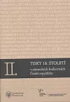 Tisky 16. století v zámeckých knihovnách České republiky II.