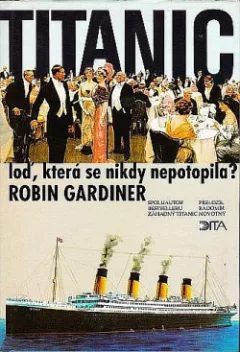 Titanic, loď, která se nikdy nepotopila?