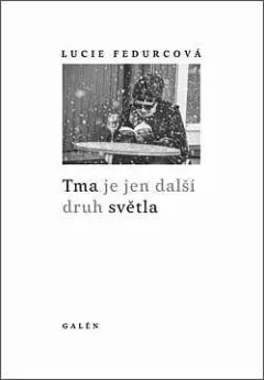 Tma je jen další druh světla