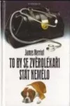 To by se zvěrolékaři stát nemělo. Díl 1. (Zvěrolékař na blatech)