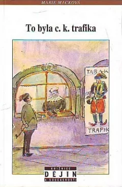 To byla c. k. trafika