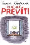 To je ale prevít!