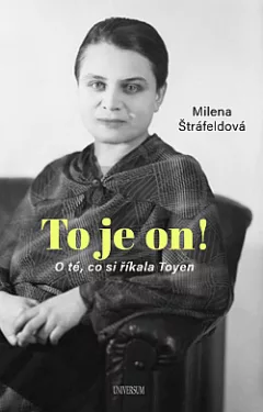 To je on!: O té, co si říkala Toyen