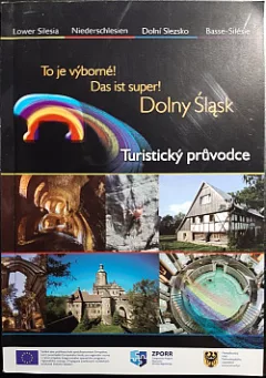 To je výborné! Das ist super! Dolny Śląsk!: Turistický průvodce