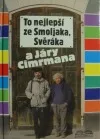 To nejlepší ze Smoljaka, Svěráka a Járy Cimrmana