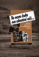 To sem čuła na vlastní oči