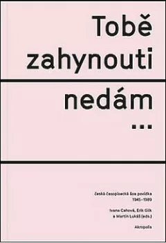 Tobě zahynouti nedám… - Česká časopisecká šoa povídka