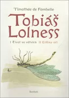 Tobiáš Lolness. I, Život ve větvích / Tobiáš Lolness. II, Elíšiny oči