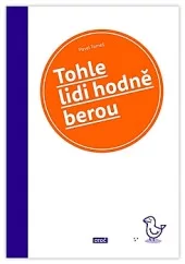 Tohle lidi hodně berou