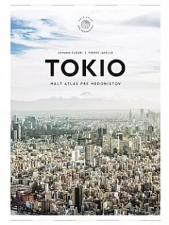 Tokio: Malý atlas pre hedonistov
