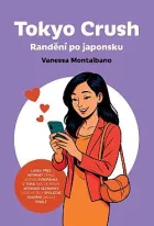 Tokyo Crush: Randění po Japonsku