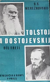 Tolstoj a Dostojevskij. Díl třetí