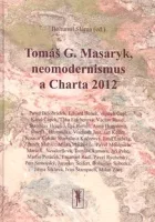 Tomáš G. Masaryk, neomodernismus a Charta 2012