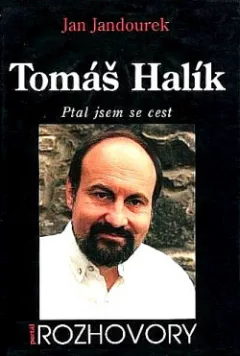 Tomáš Halík: Ptal jsem se cest