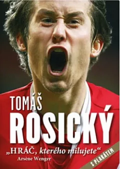 Tomáš Rosický - Hráč, kterého milujete