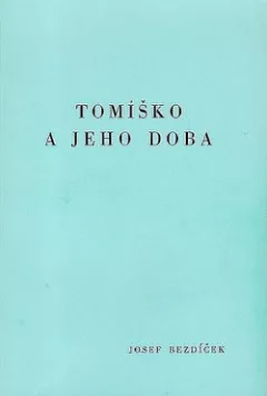 Tomíško a jeho doba