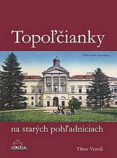 Topoľčianky na starých pohľadniciach