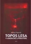 Topos lesa v americké literatuře
