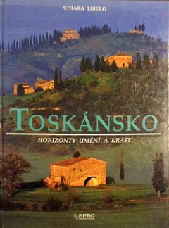 Toskánsko: horizonty umění a krásy