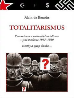 Totalitarismus: Komunismus a nacionální socialismus - jiná moderna 1917–1989: Hrozby a výzvy dneška...