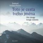 Toto je cesta tvého jména / Oto droga twego imienia