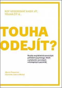 Touha odejít?