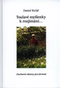 Toulavé myšlenky k rozjímání...
