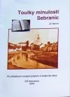 Toulky minulostí Sebranic