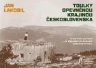 Toulky opevněnou krajinou Československa: Fotografický průvodce po předválečných bunkrech a obranných liniích